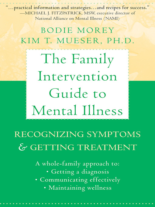 Title details for The Family Intervention Guide to Mental Illness by Bodie Morey - Available